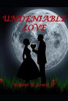Undeniable Love 1072106043 Book Cover