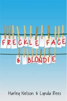 Freckle Face & Blondie 0999094394 Book Cover