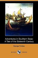 Adventures in Southern Seas (A Tale of the Sixteenth Century) 935475306X Book Cover