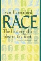 Race: The History of an Idea in the West 0801852234 Book Cover