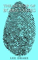 The Murder Of Bobby Oates 1413465390 Book Cover