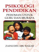 Psikologi Pendidikan: Pedoman Untuk Guru Dan Ibubapa 1482826089 Book Cover
