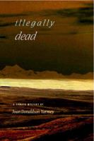 Illegally Dead: A Sumach Mystery 1894549740 Book Cover