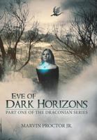 Eve of Dark Horizons (Draconian #1) 148085736X Book Cover