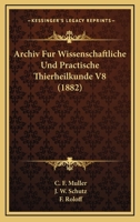 Archiv Fur Wissenschaftliche Und Practische Thierheilkunde V8 (1882) 1168158966 Book Cover