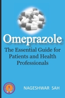 Omeprazole: The Essential Guide for Patients and Health Professionals (Know Your Medicine) B0CR1Q1CVF Book Cover