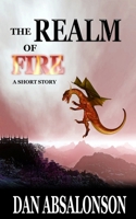 The Realm of Fire: A Fantasy Short Story B09MYWW9WN Book Cover
