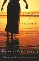 Between the Stillness and the Grove: A Novel 0676973272 Book Cover