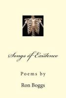 Songs of Existence 1480096598 Book Cover