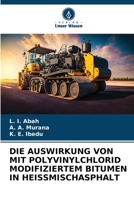 Die Auswirkung Von Mit Polyvinylchlorid Modifiziertem Bitumen in Heissmischasphalt (German Edition) 6208502098 Book Cover