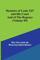 Memoirs of Louis XIV and His Court and of the Regency 9357095195 Book Cover