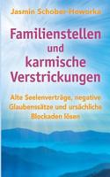 Familienstellen und karmische Verstrickungen: Ein spannendes Praxisbuch mit vielen Fallbeispielen. Mit neu entwickelten Methoden und Lösungssätzen 3752834447 Book Cover