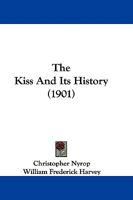 The Kiss And Its History 9356379122 Book Cover