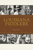 Louisiana Fiddlers (American Made Music Series) 1604732954 Book Cover