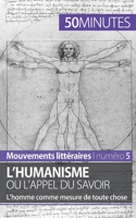 L'humanisme ou l'appel du savoir: L’homme comme mesure de toute chose 2806262089 Book Cover