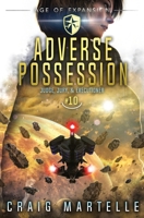 Adverse Possession: A Space Opera Adventure Legal Thriller 1649711417 Book Cover