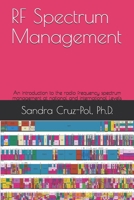 RF Spectrum Management: An introduction to the Radio Frequency Spectrum Management at National and International Levels 171805789X Book Cover