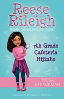 Reese Rileigh: Middle School Problem Solver: 7th Grade Cafeteria Hijinks 0578430568 Book Cover