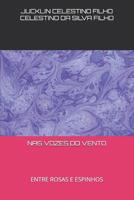 NAS Vozes Do Vento: Entre Rosas E Espinhos 1073087824 Book Cover