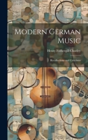 Modern German Music: Recollections and Criticisms 1021390690 Book Cover