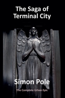 The Saga of Terminal City: The Complete Urban Epic 1999072987 Book Cover