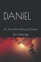 Daniel: An Accurate History and Future B0CPYMJLW5 Book Cover