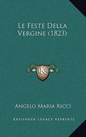 Le Feste Della Vergine (1823) 1160157367 Book Cover