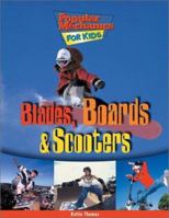 Blades, Boards, and Scooters (Popular Mechanics for Kids) 1894379454 Book Cover