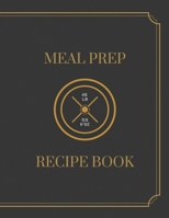 Meal Prep Recipe Book 1086633725 Book Cover