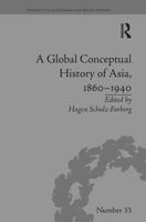 A Global Conceptual History of Asia, 1860–1940 (Perspectives in Economic and Social History) 1032926899 Book Cover