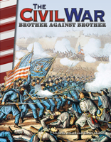 The Civil War: Brother Against Brother (America in the 1800s) 1493838040 Book Cover