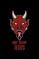 Not Today Jesus: Dotted Notizbuch mit Punkteraster A5 - Halloween Satan Teufel Notizheft I Satanist Okkult Baphomet Satanismus Geschenkidee 1696583020 Book Cover