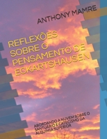 REFLEXÕES SOBRE O PENSAMENTO DE ECKARTSHAUSEN: ABORDANDO NUVEM SOBRE O SANTUÁRIO E CATECISMO DA ALQUIMIA SUPERIOR B089HXTC43 Book Cover
