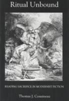 Ritual Unbound: Reading Sacrifice in Modernist Fiction 0874138515 Book Cover