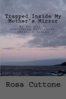 Trapped Inside My Mother's Mirror 1729597777 Book Cover