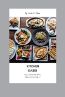 Kitchen Oasis: Discovering Blue Zone Secrets in American Homes B0CR6J5CQN Book Cover