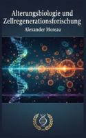 Alterungsbiologie und Zellregenerationsforschung B0G3T7N64Y Book Cover