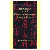 The Genesis of Chinese Communist Foreign Policy 0231103107 Book Cover