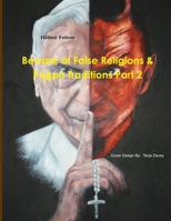 Beware of False Religions & Pagan Traditions Part 2 0620608900 Book Cover