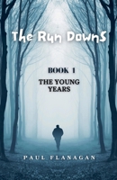 The Run Downs: The Young Years B0F1BJS5B9 Book Cover
