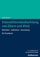 Interaktionsbeobachtung Von Eltern Und Kind: Methoden - Indikation - Anwendung. Ein Praxisbuch 3170414488 Book Cover