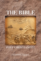 The Bible: Post Christianity! B0FWTJX25T Book Cover