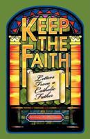 Keep the Faith: Letters From a Catholic Father 0981729703 Book Cover