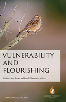 Vulnerability and Flourishing (College Theology Society Annual Volume) 162698610X Book Cover