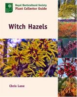 Witch Hazels (Royal Horticultural Society Plant Collector Guide) 0881926787 Book Cover
