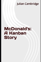 McDonald's: A Kanban Story B0CMD95R5C Book Cover
