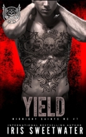 Yield (Midnight Saints MC) B0F91SPY2K Book Cover