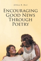 Encouraging Good News Through Poetry B0GVL78MKK Book Cover