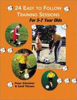 24 Easy to Follow Practice Sessions for Players Ages 5 to 7 189094646X Book Cover