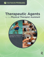 Therapeutic Agents for the Physical Therapy Assistant 1630912425 Book Cover